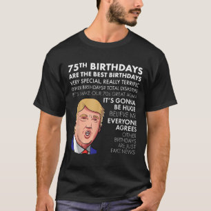 T-shirt 75e Anniversaire Cadeau Funny Trump Citation Shirt