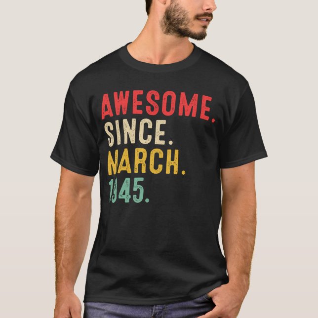 T-shirt 78 Ans Awesome Depuis Mars 1945 78e Anniversaire (Devant)
