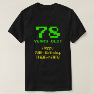 T-shirt 78e anniversaire : Amusant, 8 bits Look, Nerdy / G