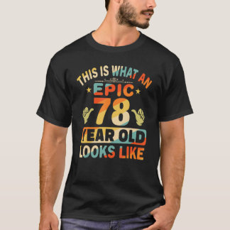 T-shirt 78e anniversaire pour 78 ans Epic ressemble