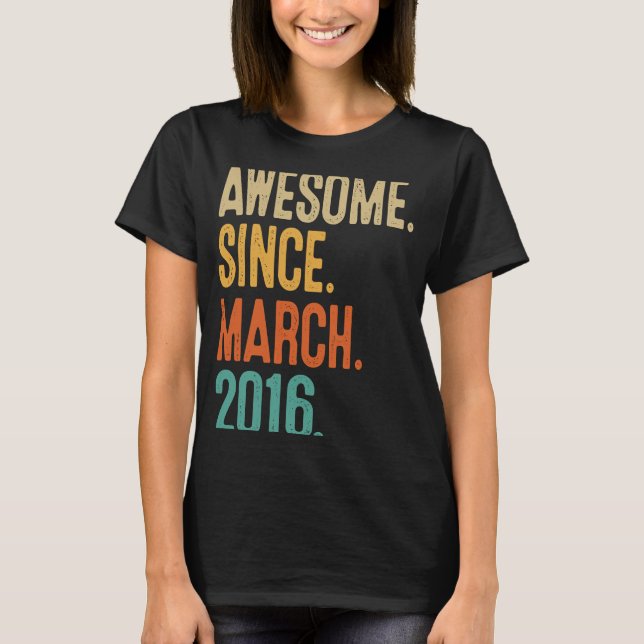 T-shirt 7 Ans Awesome Depuis Mars 2016 7e Anniversaire (Devant)