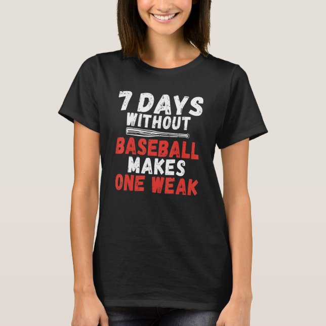 T-shirt 7 jours sans baseball fait un faible baseball (Devant)