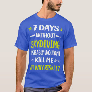 T-shirt 7 Jours Sans Skydive Skydive