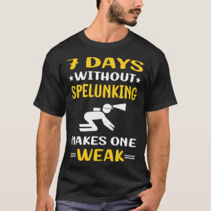 T-shirt 7 Jours Sans Spelunker Spelunker Speleology