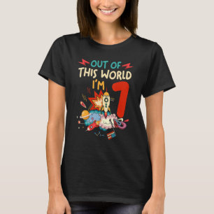 T-shirt 7 Years Old Out Of This Worl