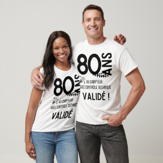 T-shirt 80 ans  , cadeau humour anniversaire 