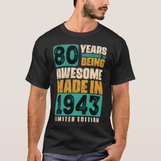 T-shirt 80 Years of being Awesome Made in 1943 Limited edi