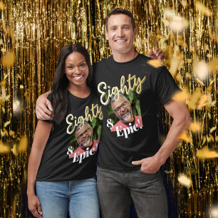 T-shirt 80e anniversaire Eighty Epic or script photo