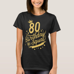 T-shirt 80e Anniversaire Squad Ruban Firew Couronne B-Day