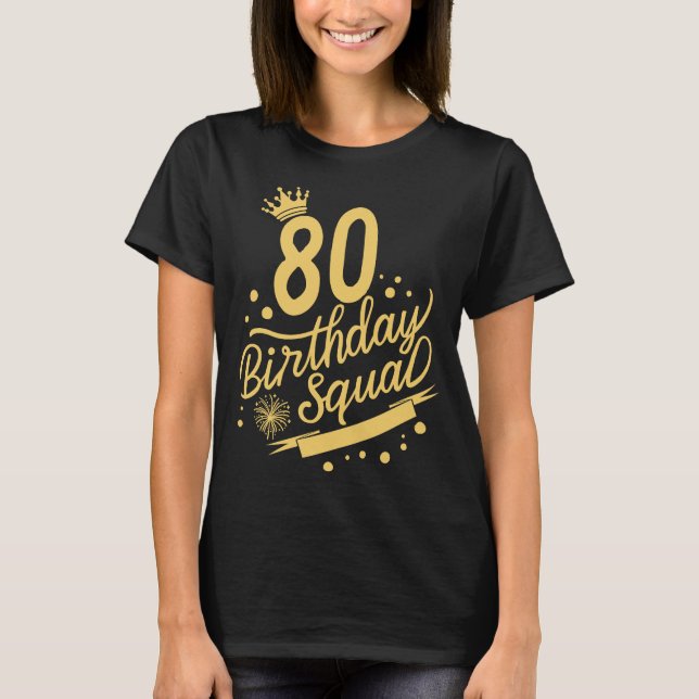 T-shirt 80e Anniversaire Squad Ruban Firew Couronne B-Day (Devant)