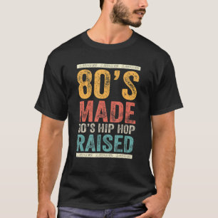 T-shirt 80's Made 90's Hip hop Raised Apparel 1