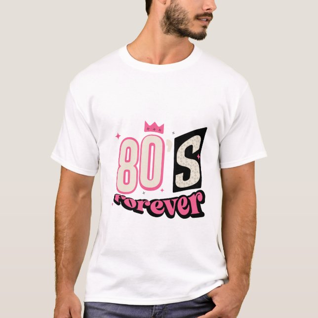 T-shirt 80s pour toujours la conception de texte (Devant)