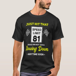 T-shirt 81ème anniversaire Limite de vitesse Signal 81 mi/