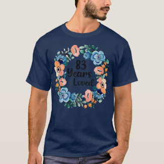 T-shirt 83 Years Loved Mom Grandma 83 Years Old 83rd Birth