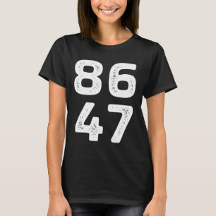 T-shirt 8647 - Anti Trump - 86 Le 47ème Président - Vintag