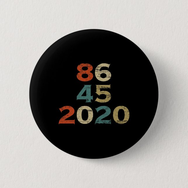 T Shirt 86 45 2020 Funny Anti-trump Biden Harris  2 Inch Round Button (Front)