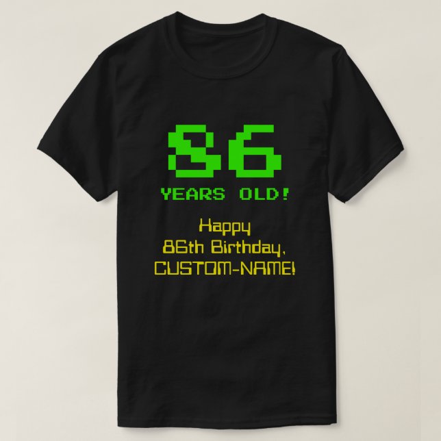 T-shirt 86e anniversaire : Amusant, 8 bits Look, Nerdy / G (Design devant)