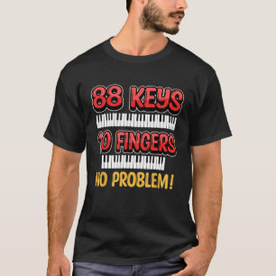 T-shirt 88 Touches 10 Doigts Pas de problème Musique Amour