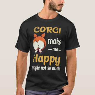 T-shirt 8 Corgi Me Rendent Heureux Les Gens Pas Tant Que Ç