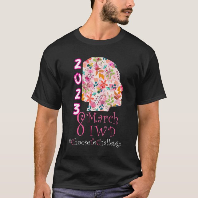 T-shirt 8 March International Women's Day 2023 Choose To C (Devant)