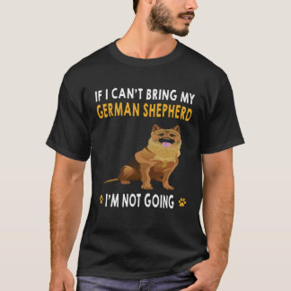 T-shirt 8 Si je ne peux pas amener mon berger allemand je 