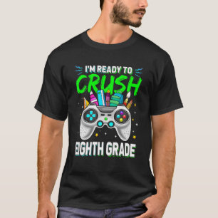 T-shirt 8e année Je suis prêt à écraser le jeu vidéo Retou