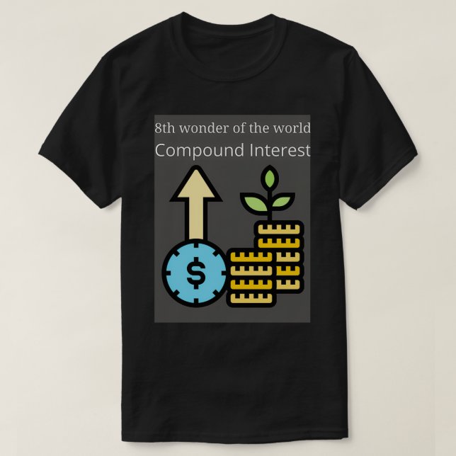 T-shirt 8ème merveille du monde Intérêt composé (Design devant)