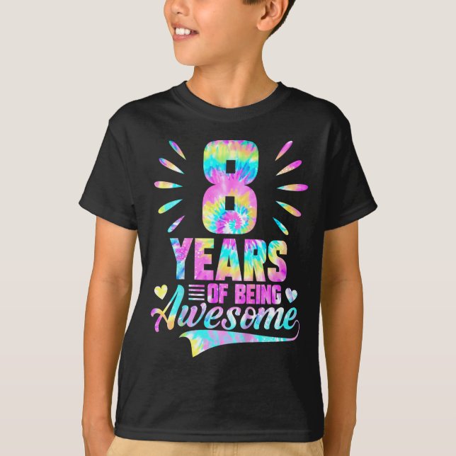 T-shirt 8th Birthday Tie-dye 8 Year Of Being Awesome  (Devant)