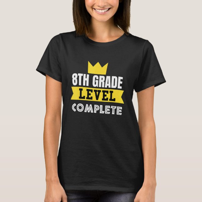 T-shirt 8TH Grade Level Complete   8TH Grade Graduation (Devant)