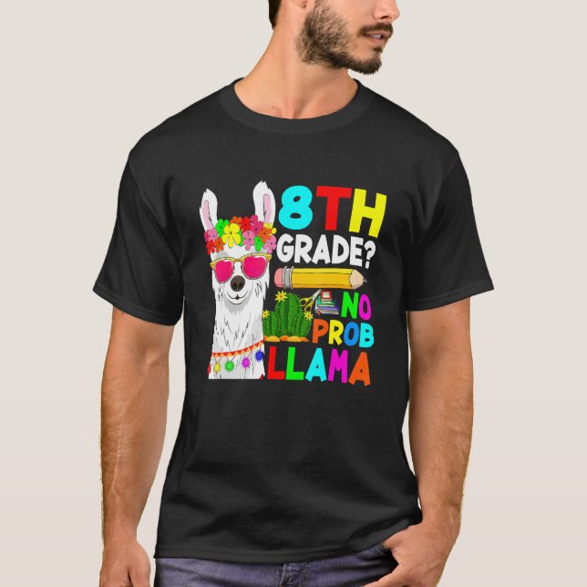 T-shirt 8th Grade No Prob Llama Back To School First Day (Devant)