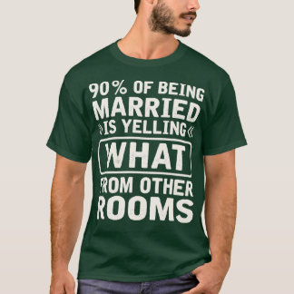 T-shirt 90 d'être marié crie ce que d'autres toilettes
