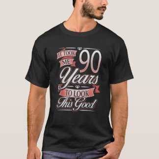 T-shirt 90E Anniversaire Tee Il M'A Fallu 90 Ans Pour Rega
