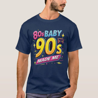 T-shirt 90s Made Me 90s Retro Vintage 90s Party gift