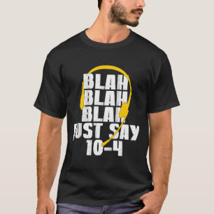 T-shirt 911 Dispatcher Blah Blah Blah Blah Juste Dire 10 4