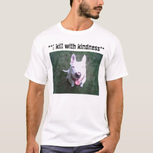 T-shirt 91812105093, ** je tue avec la gentillesse **