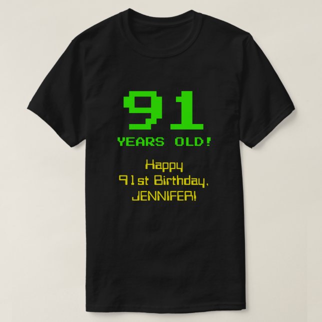 T-shirt 91e anniversaire : Amusant, 8 bits Look, Nerdy / G (Design devant)