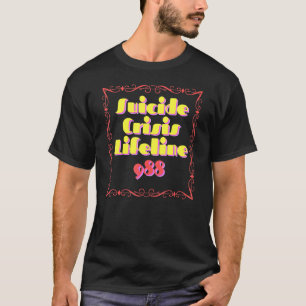T-shirt 988 Crise du suicide Ligne de vie 988
