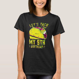 T-shirt 9 Ans Amusant Faisons Taco Bout Mon 9e anniversair