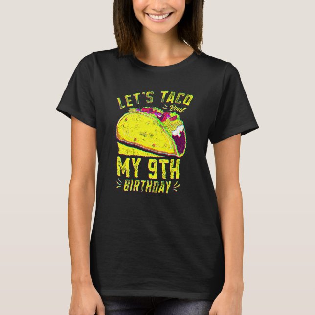 T-shirt 9 Ans Amusant Faisons Taco Bout Mon 9e anniversair (Devant)