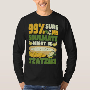 T-shirt à 99% mon âme sœur pourrait être tzatziki Gyros Gr