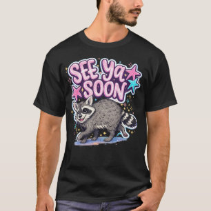 T-shirt À bientôt petit raton laveur drôle
