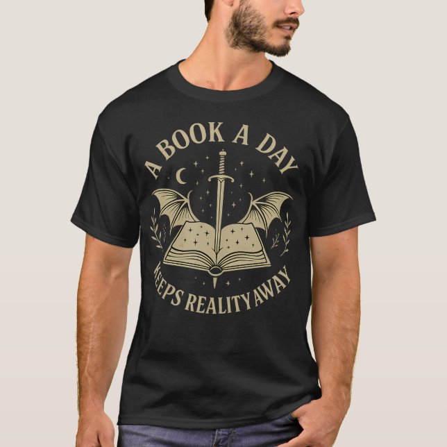 T-shirt A Book A Day Keeps Reality Away Reading Escape Quo (Devant)