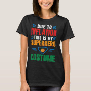 T-shirt A Cause De L'Inflation, C'Est Ma Salle De Costume 