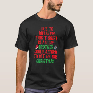 T-SHIRT À CAUSE DE L'INFLATION, TOUT MON FRÈRE POURRAIT SE