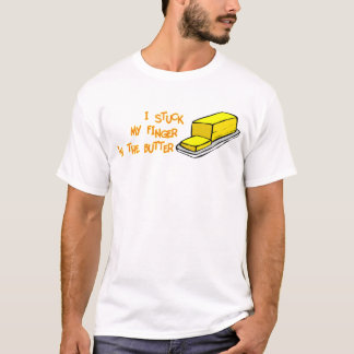 T-shirt A collé mon doigt dans le beurre