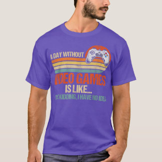 T-shirt A Day Without Video Games Vintage Video Gamer Gami