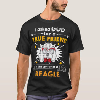 T-shirt A demandé à Dieu - Vrai Ami - Un Beagle