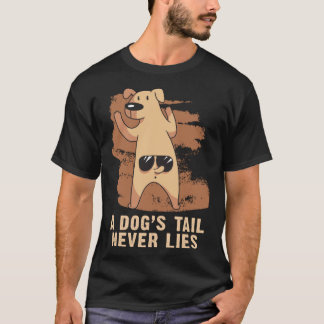T-shirt A Dogs Tail Never Lies  Dog