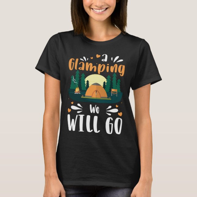 T-shirt A Glamping We Will Go (Devant)