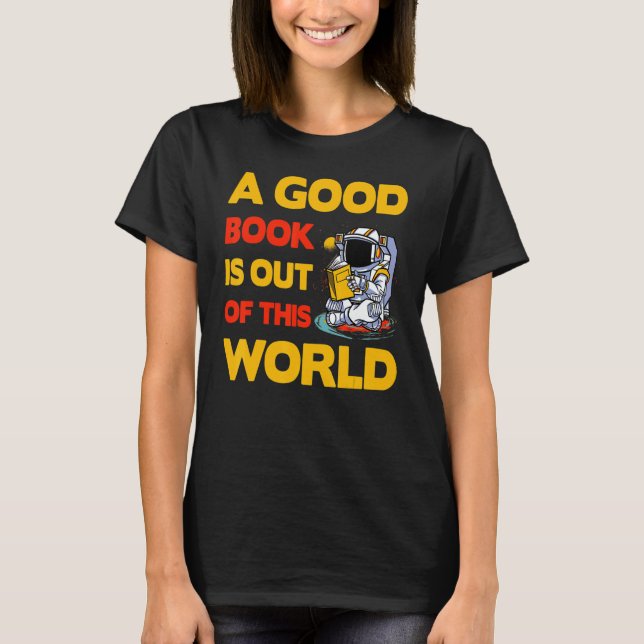 T-shirt A good Book is out of this World   Saying (Devant)